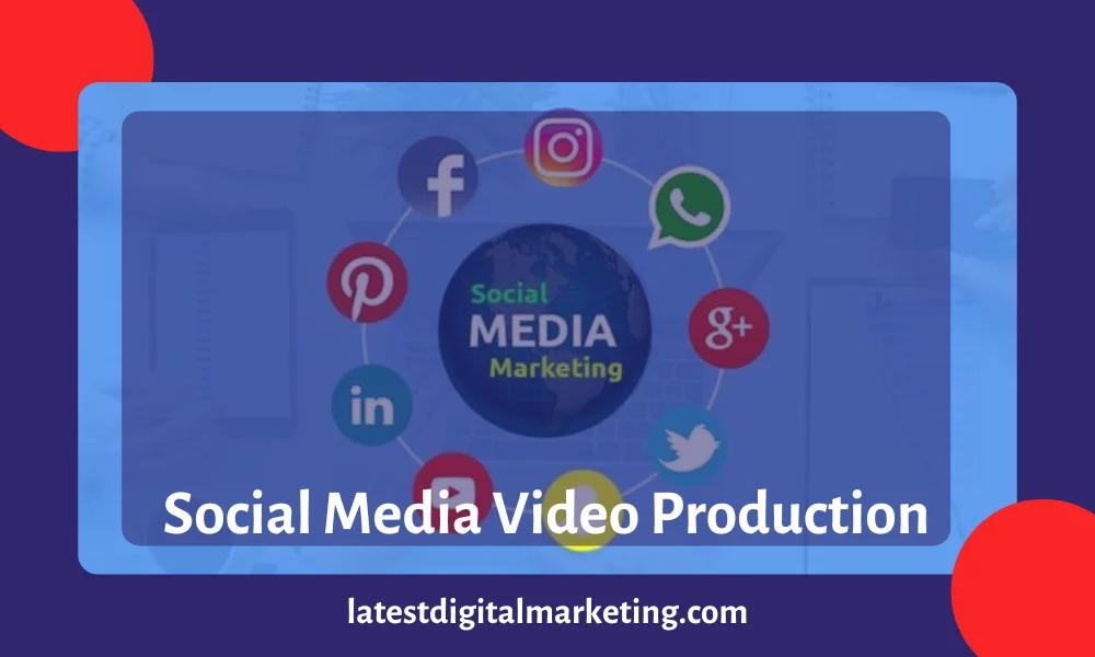 Social Media Video Production