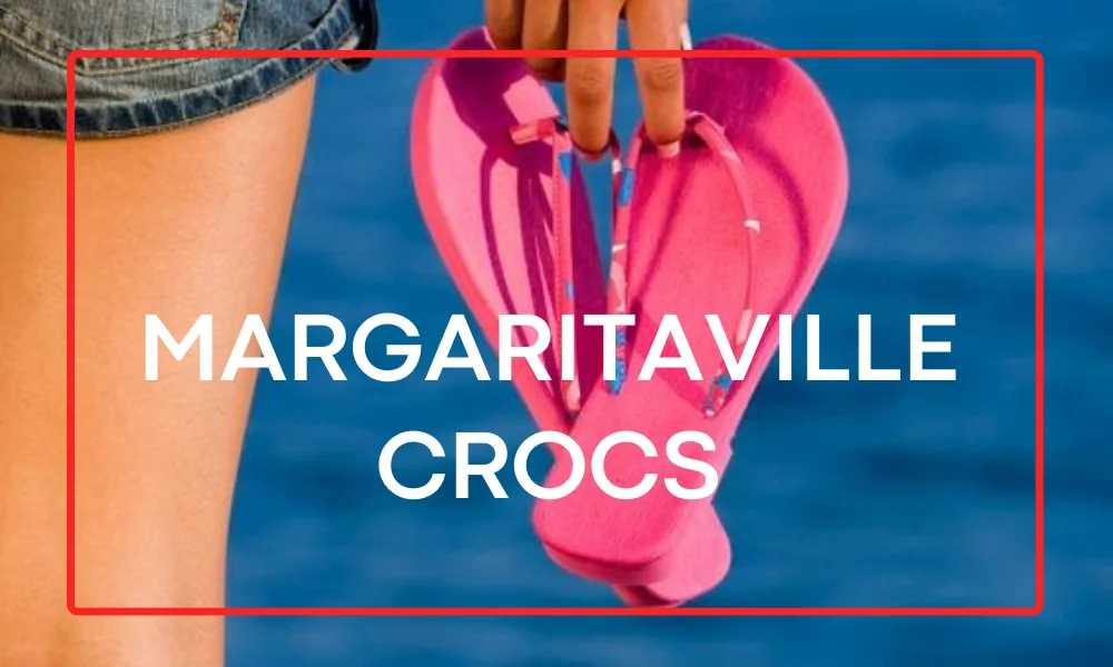 Margaritaville Crocs