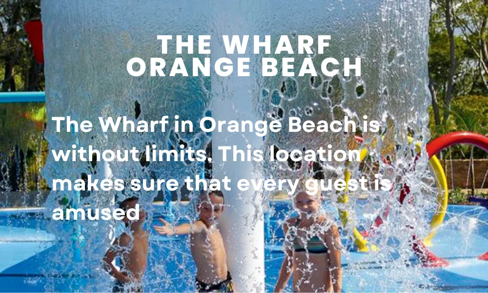 The Wharf Orange Beach