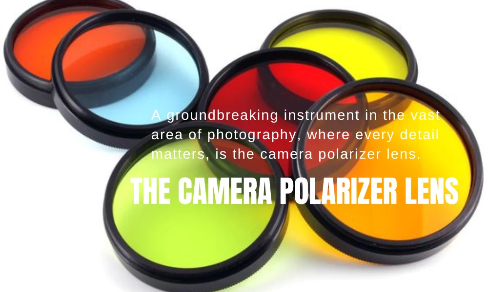 The Camera Polarizer Lens