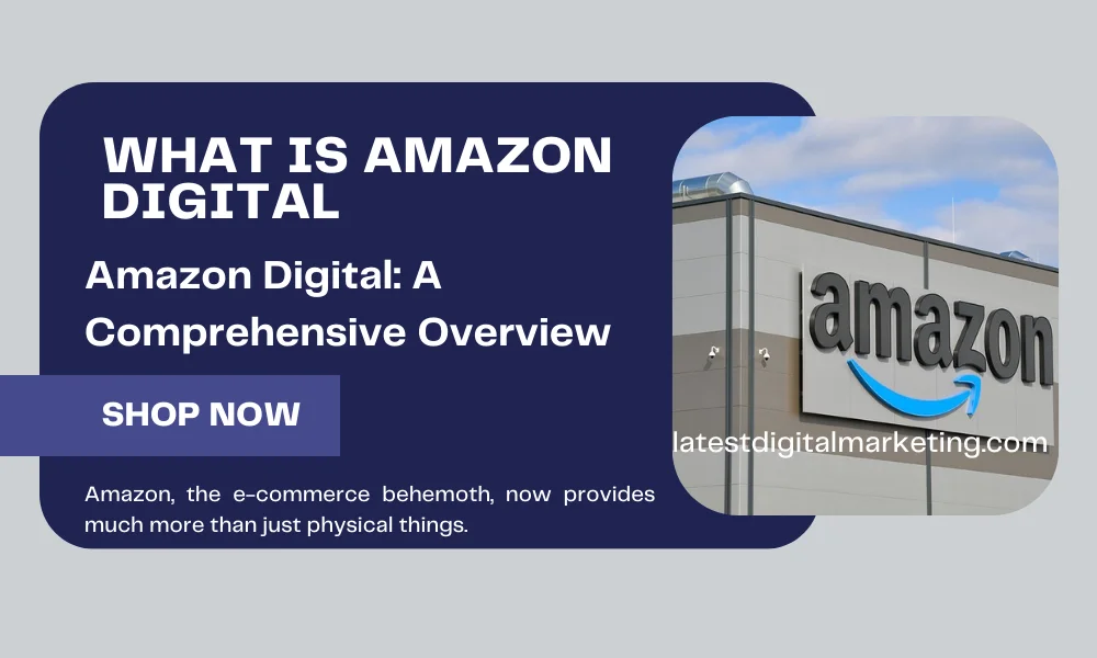 What Is Amazon Digital